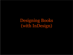 Designing Books (with InDesign)